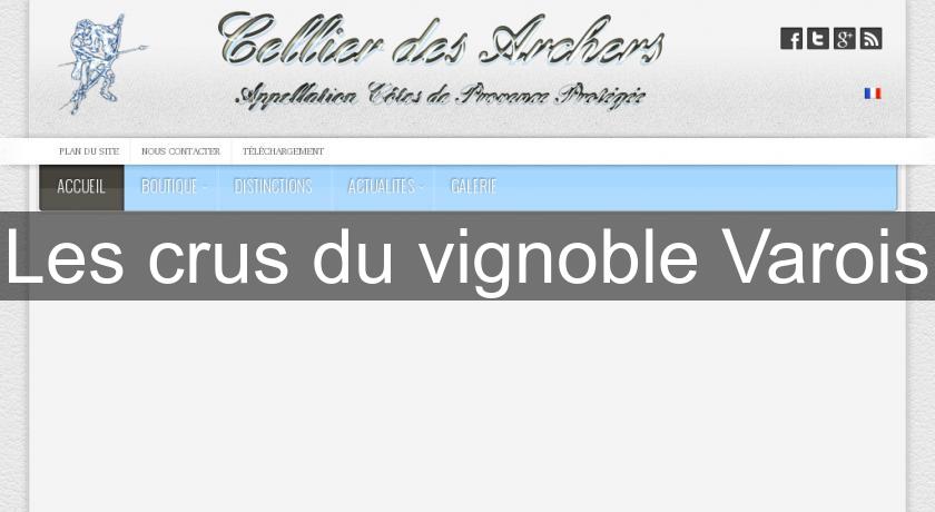 Les crus du vignoble Varois Les crus du vignoble Varois