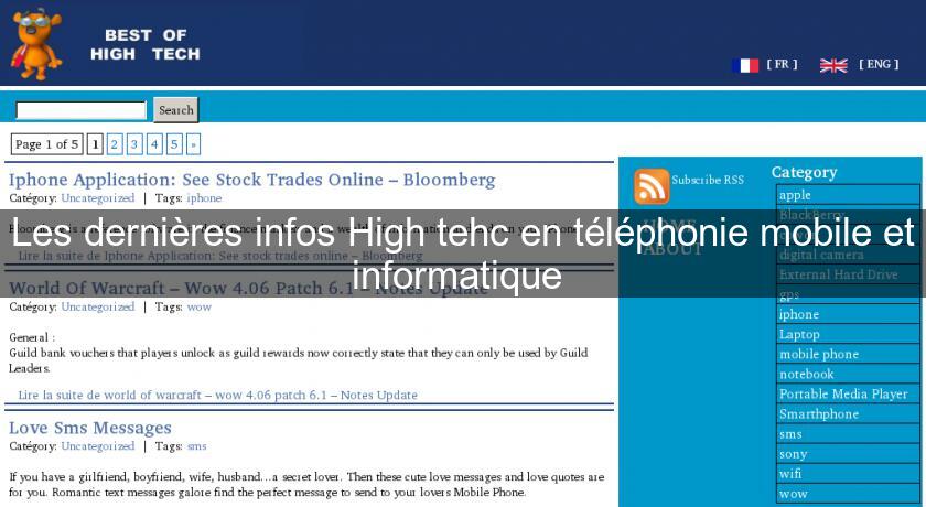 Les dernières infos High tehc en téléphonie mobile et informatique Les dernières infos High tehc en téléphonie mobile et informatique