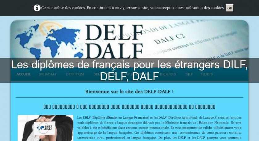 Les diplômes de français pour les étrangers DILF, DELF, DALF