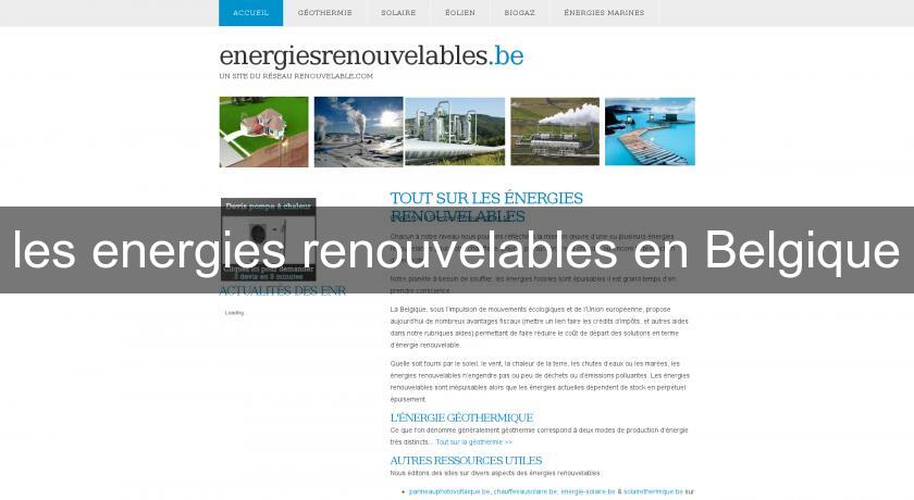 les energies renouvelables en Belgique les energies renouvelables en Belgique
