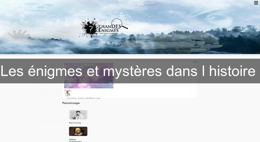 Les énigmes et mystères dans l'histoire Les énigmes et mystères dans l'histoire