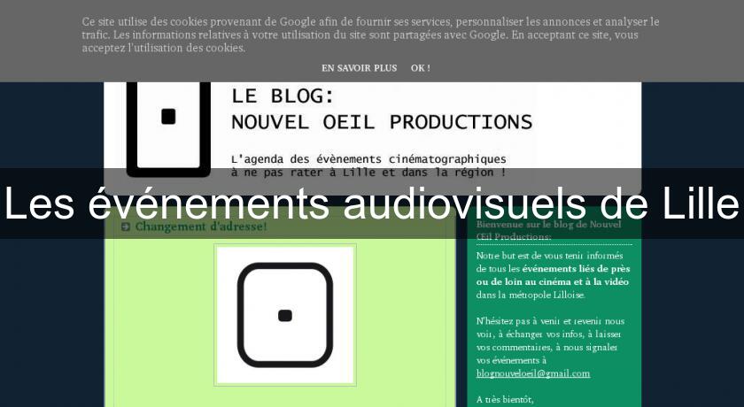 Les événements audiovisuels de Lille Les événements audiovisuels de Lille