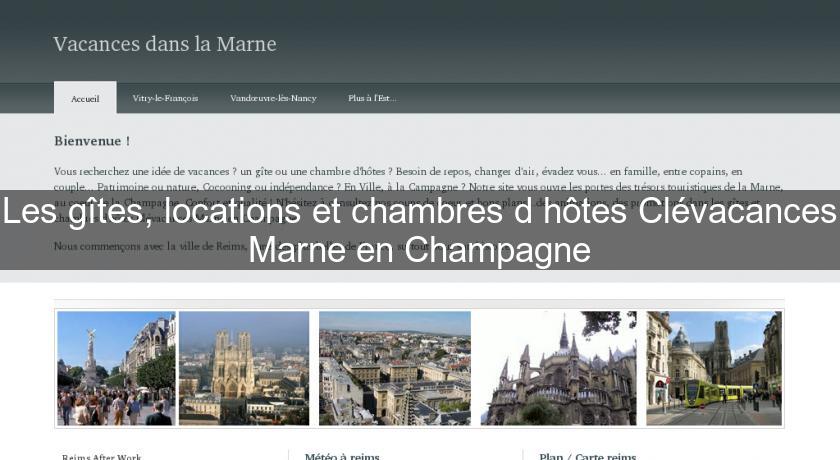 Les gîtes, locations et chambres d'hôtes Clévacances Marne en Champagne