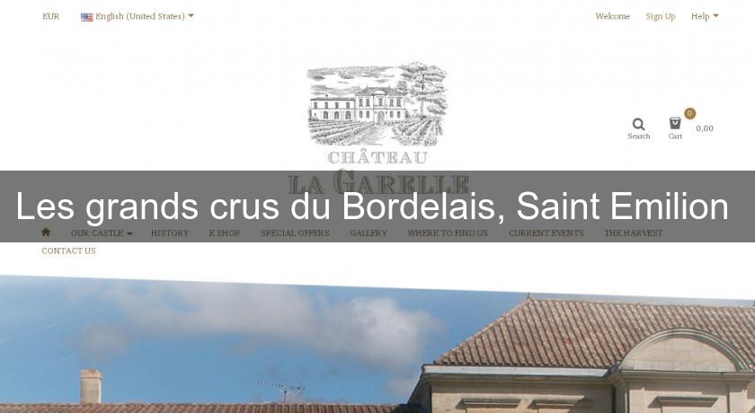 Les grands crus du Bordelais, Saint Emilion Les grands crus du Bordelais, Saint Emilion