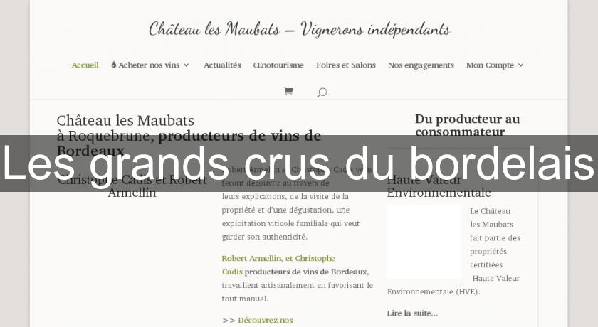 Les grands crus du bordelais Les grands crus du bordelais