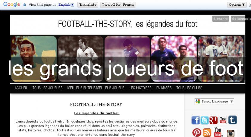 les grands joueurs de foot les grands joueurs de foot
