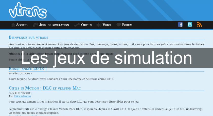Les jeux de simulation Les jeux de simulation