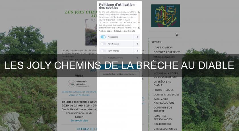 LES JOLY CHEMINS DE LA BRÈCHE AU DIABLE LES JOLY CHEMINS DE LA BRÈCHE AU DIABLE