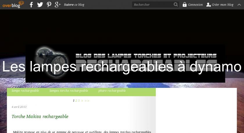 Les lampes rechargeables à dynamo Les lampes rechargeables à dynamo