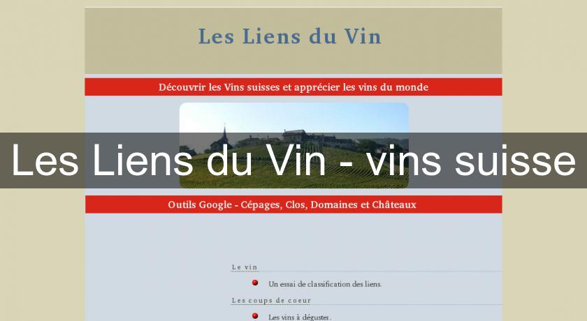 Les Liens du Vin - vins suisse Les Liens du Vin - vins suisse