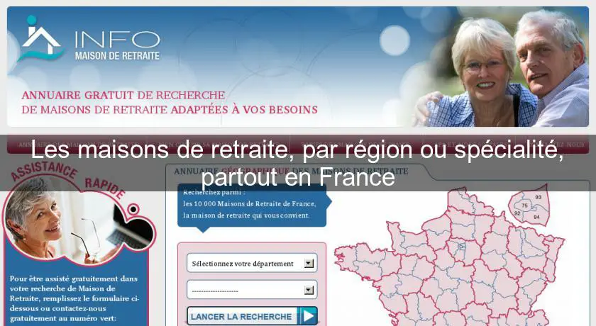 Les maisons de retraite, par région ou spécialité, partout en France