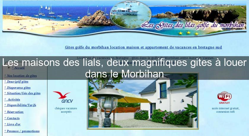 Les maisons des lials, deux magnifiques gites à louer dans le Morbihan Les maisons des lials, deux magnifiques gites à louer dans le Morbihan