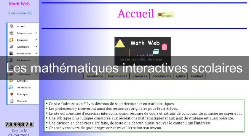 Les mathématiques interactives scolaires Les mathématiques interactives scolaires