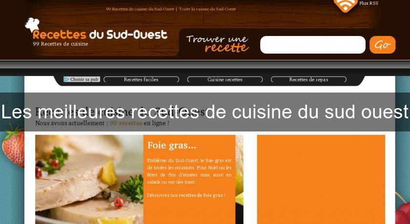 Les meilleures recettes de cuisine du sud ouest Les meilleures recettes de cuisine du sud ouest