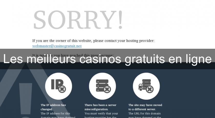 Les meilleurs casinos gratuits en ligne Les meilleurs casinos gratuits en ligne