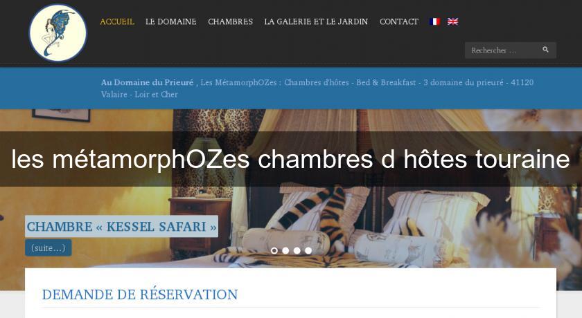les métamorphOZes chambres d'hôtes touraine les métamorphOZes chambres d'hôtes touraine