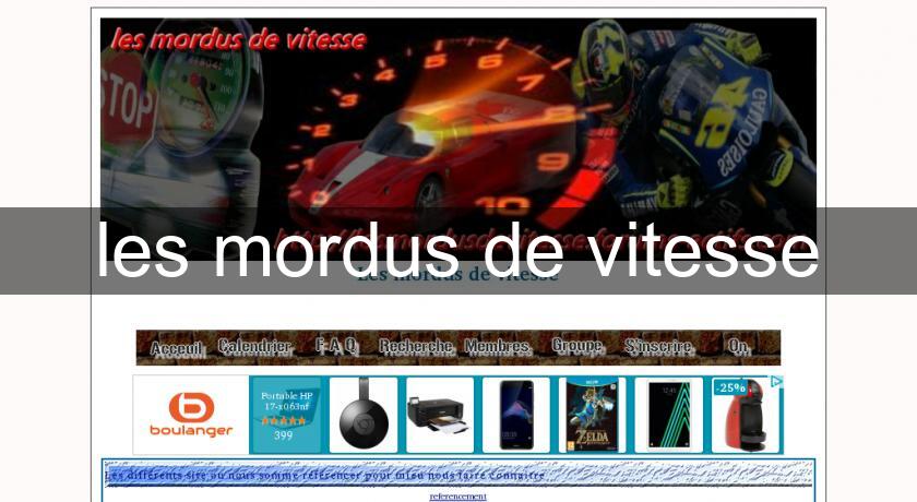 les mordus de vitesse