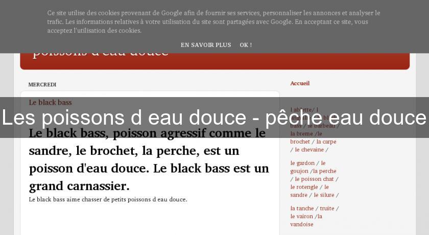 Les poissons d'eau douce - pêche eau douce Les poissons d'eau douce - pêche eau douce