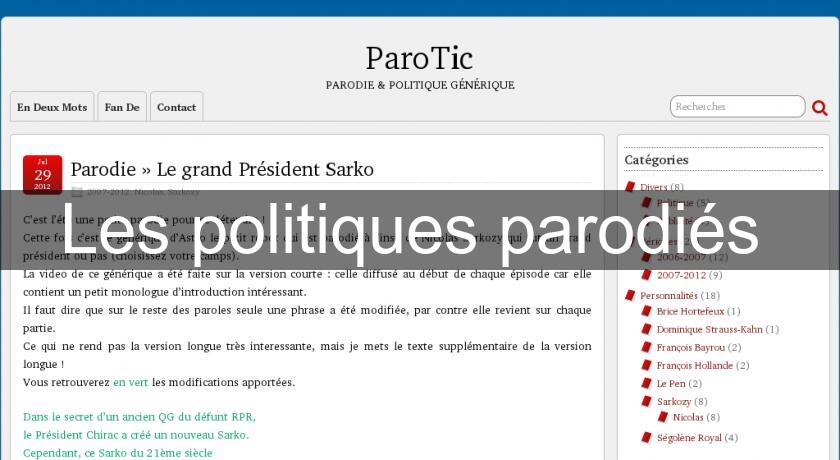 Les politiques parodiés Les politiques parodiés