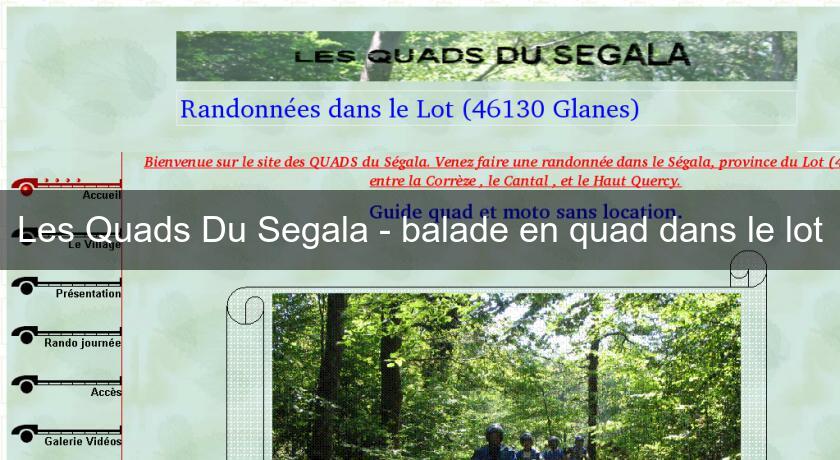 Les Quads Du Segala - balade en quad dans le lot