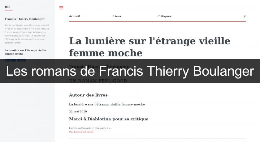 Les romans de Francis Thierry Boulanger Les romans de Francis Thierry Boulanger