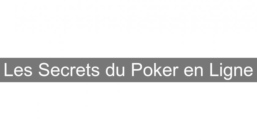 Les Secrets du Poker en Ligne Les Secrets du Poker en Ligne