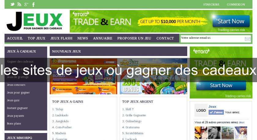 les sites de jeux où gagner des cadeaux les sites de jeux où gagner des cadeaux