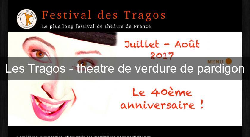 Les Tragos - theatre de verdure de pardigon Les Tragos - theatre de verdure de pardigon
