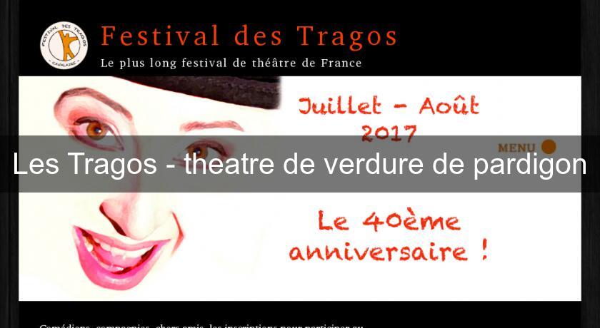 Les Tragos - theatre de verdure de pardigon