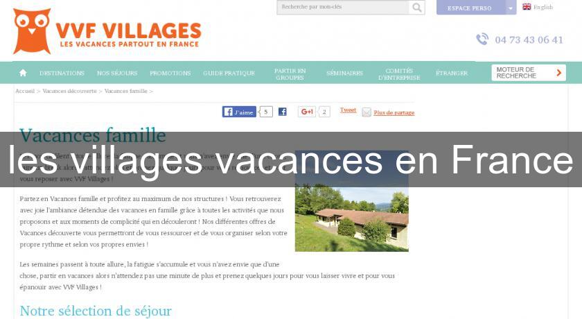 les villages vacances en France les villages vacances en France