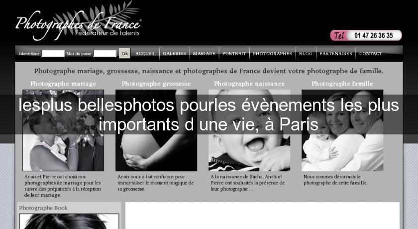 lesplus bellesphotos pourles évènements les plus importants d'une vie, à Paris lesplus bellesphotos pourles évènements les plus importants d'une vie, à Paris