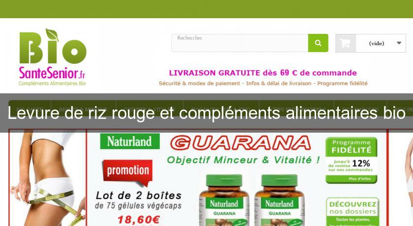 Levure de riz rouge et compléments alimentaires bio Levure de riz rouge et compléments alimentaires bio