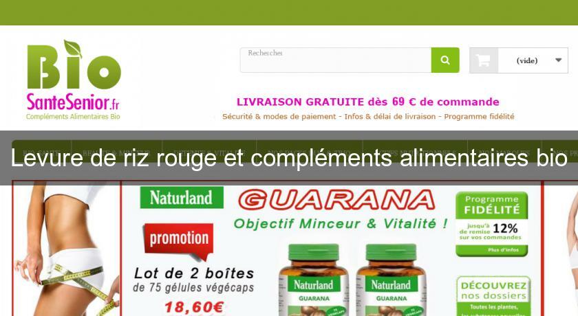 Levure de riz rouge et compléments alimentaires bio