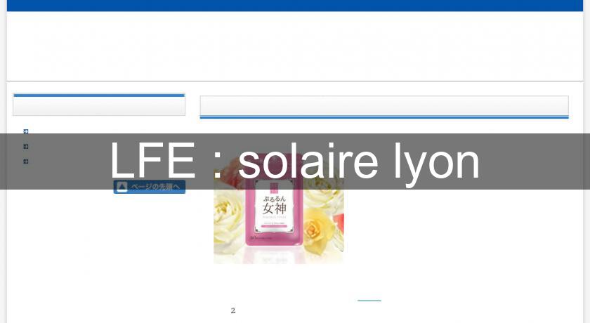LFE : solaire lyon LFE : solaire lyon