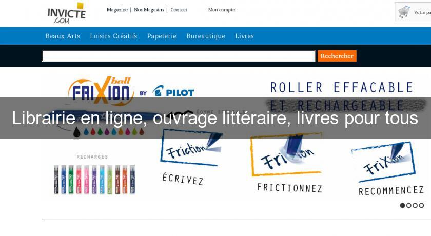 Librairie en ligne, ouvrage littéraire, livres pour tous Librairie en ligne, ouvrage littéraire, livres pour tous