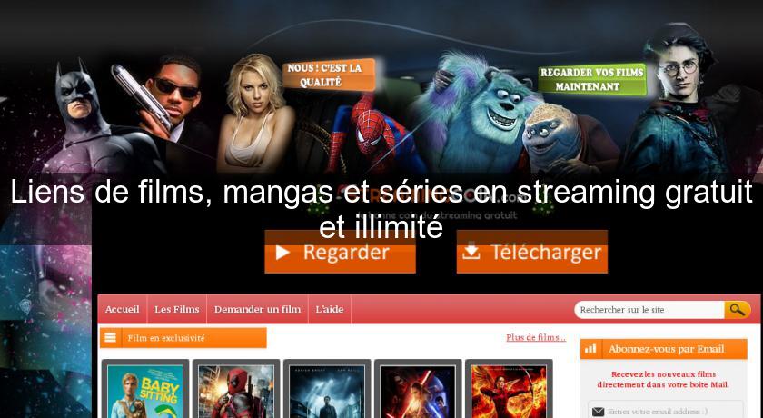 Liens de films, mangas et séries en streaming gratuit et illimité