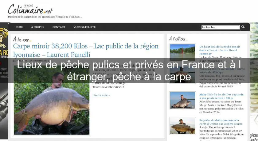 Lieux de pêche pulics et privés en France et à l'étranger, pêche à la carpe
