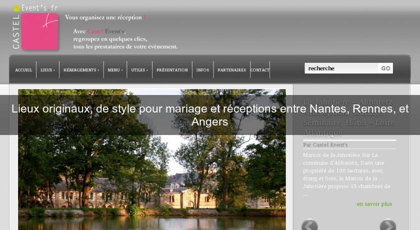 Lieux originaux, de style pour mariage et réceptions entre Nantes, Rennes, et Angers Lieux originaux, de style pour mariage et réceptions entre Nantes, Rennes, et Angers
