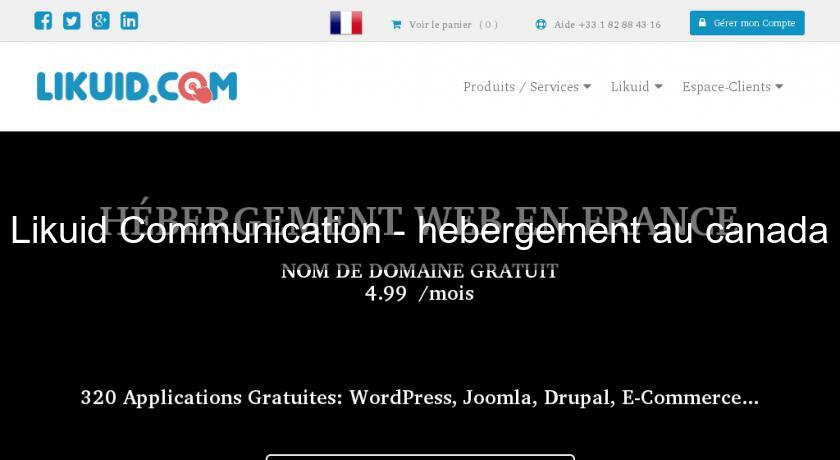 Likuid Communication - hebergement au canada Likuid Communication - hebergement au canada