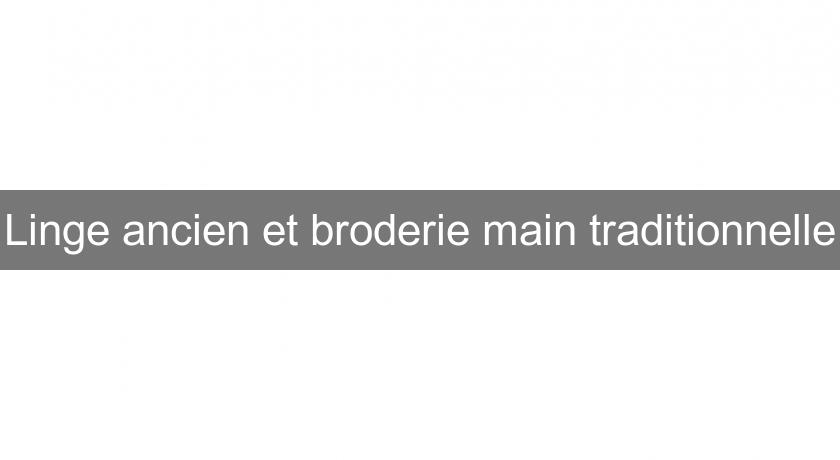 Linge ancien et broderie main traditionnelle Linge ancien et broderie main traditionnelle