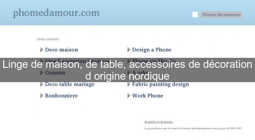 Linge de maison, de table, accessoires de décoration d'origine nordique Linge de maison, de table, accessoires de décoration d'origine nordique