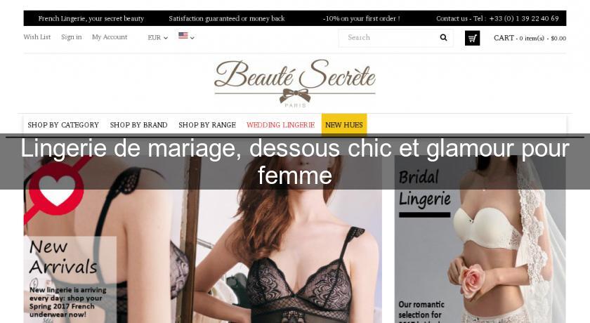 Lingerie de mariage, dessous chic et glamour pour femme