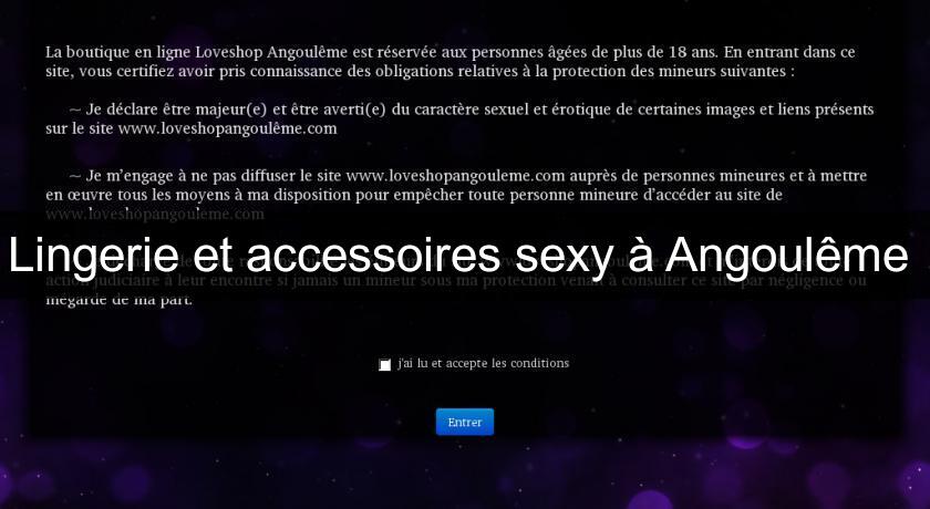 Lingerie et accessoires sexy à Angoulême Lingerie et accessoires sexy à Angoulême