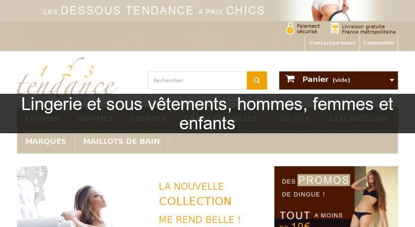 Lingerie et sous vêtements, hommes, femmes et enfants Lingerie et sous vêtements, hommes, femmes et enfants
