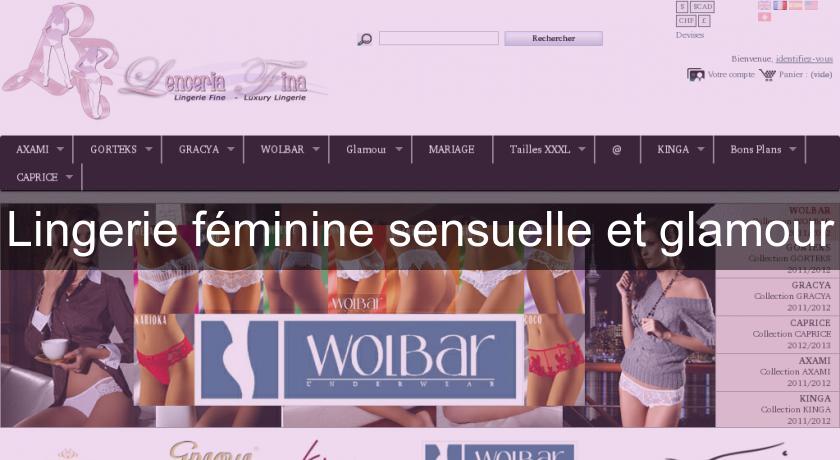 Lingerie féminine sensuelle et glamour