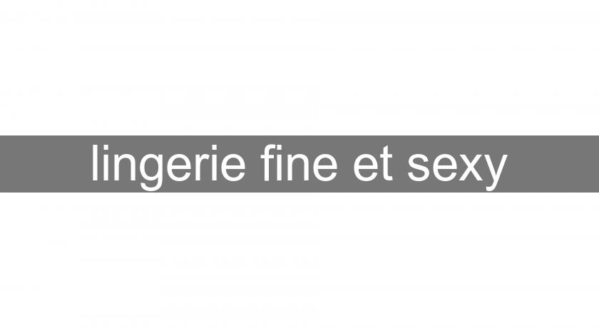 lingerie fine et sexy lingerie fine et sexy