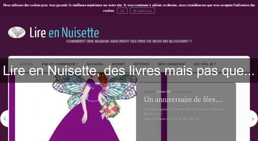 Lire en Nuisette, des livres mais pas que... Lire en Nuisette, des livres mais pas que...