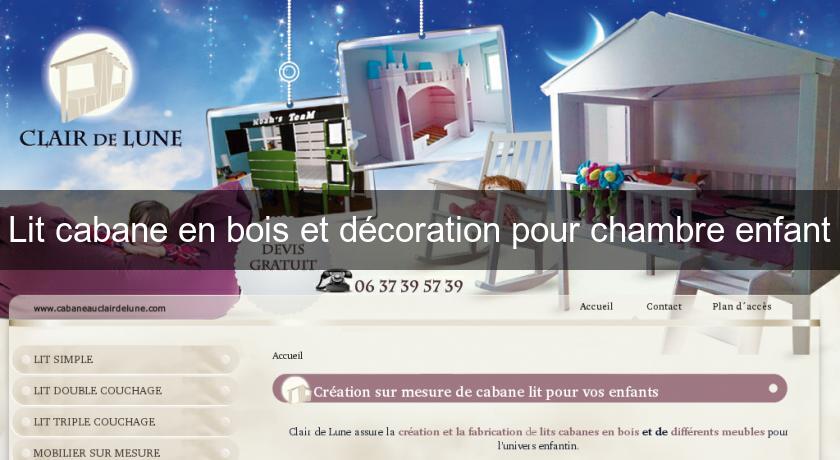Lit cabane en bois et décoration pour chambre enfant Lit cabane en bois et décoration pour chambre enfant