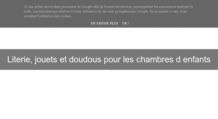 Literie, jouets et doudous pour les chambres d'enfants Literie, jouets et doudous pour les chambres d'enfants