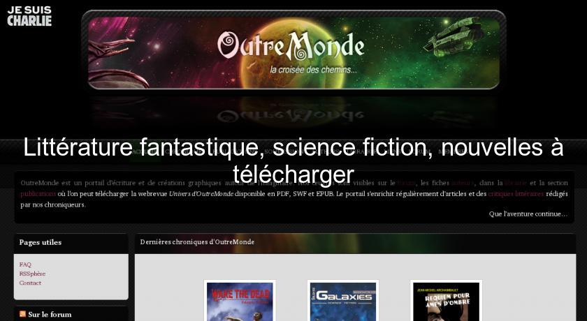 Littérature fantastique, science fiction, nouvelles à télécharger Littérature fantastique, science fiction, nouvelles à télécharger